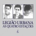 LEGIÃO URBANA - AS QUATRO ESTAÇÕES